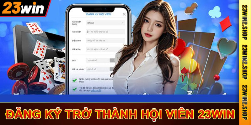 Đăng ký trở thành hội viên 23win