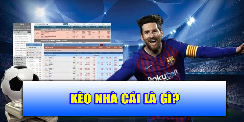 Kèo nhà cái được định nghĩa như thế nào?