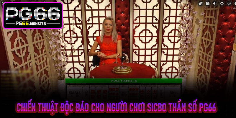 Chiến thuật độc đáo cho người chơi SicBo Thần Số Pg66